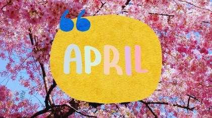 50 + April Quotes That’ll Put a Spring in Your Step